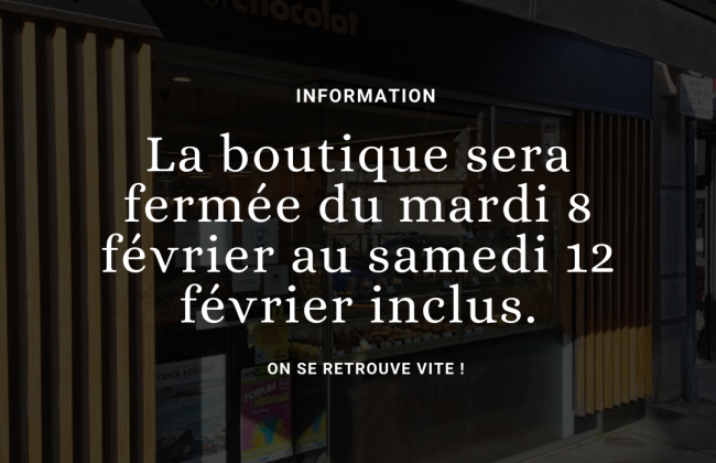 On revient le 15 février ! Biscuitier Chocolatier Pâtissier