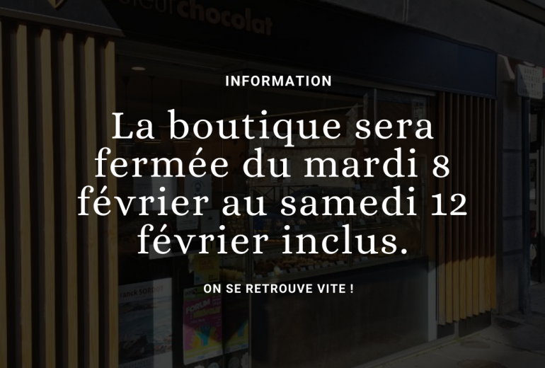On revient le 15 février ! Biscuitier Chocolatier Pâtissier