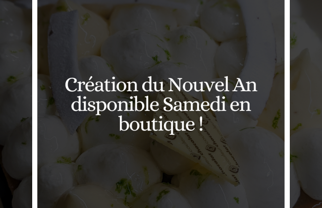 Notre création du Nouvel An est disponible en boutique samedi ! Biscuitier Chocolatier Pâtissier