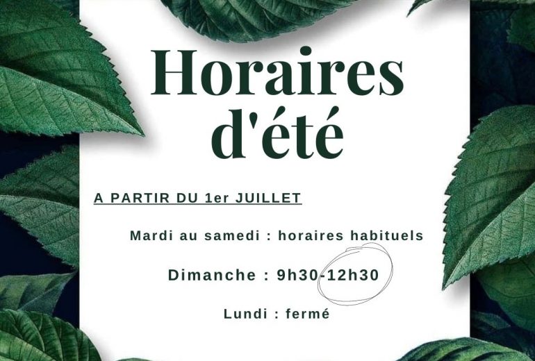 Horaires d'été à partir du 1er juillet Fleuriste